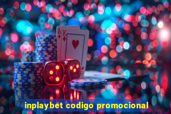 inplaybet codigo promocional